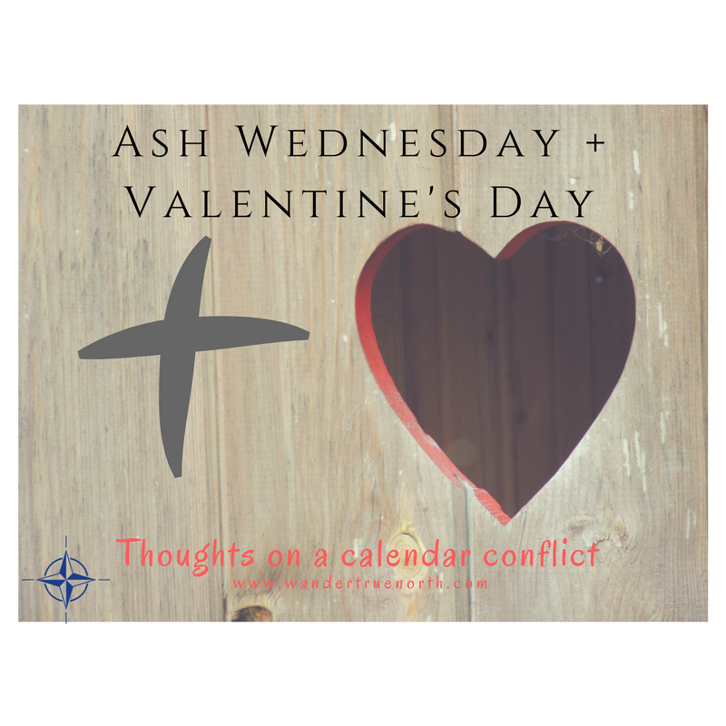 The Valentine’s Day / Ash Wednesday Collision